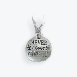 Silver Inspirational Charm Never Never Give Up
